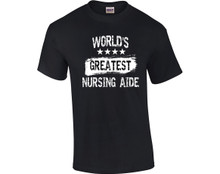 World's Greatest NURSING AIDE T-Shirt