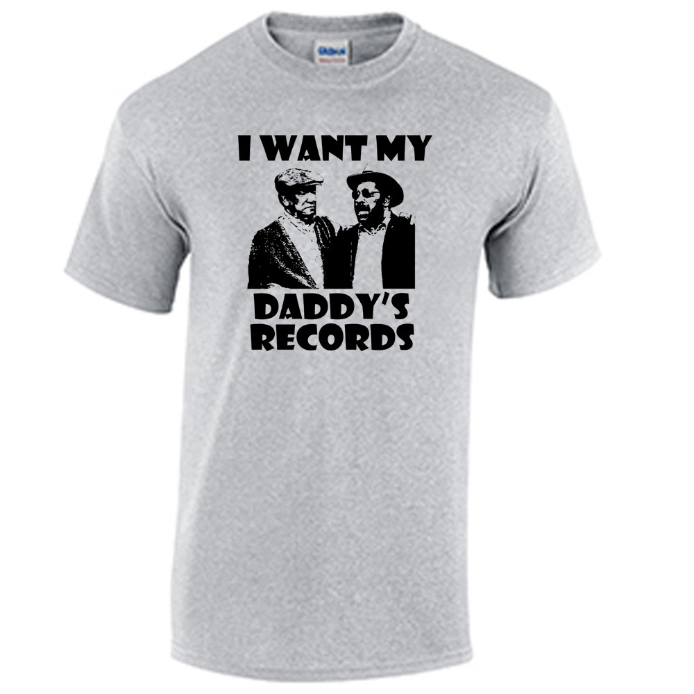 Sanford and Son I Want My Daddy's Records T Shirt - Fat Duck Tees