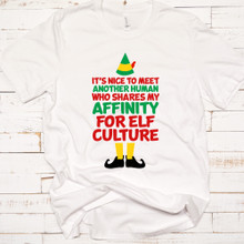 Buddy The Elf - Affinity for Elf Culture Christmas Shirt - DTG Printing