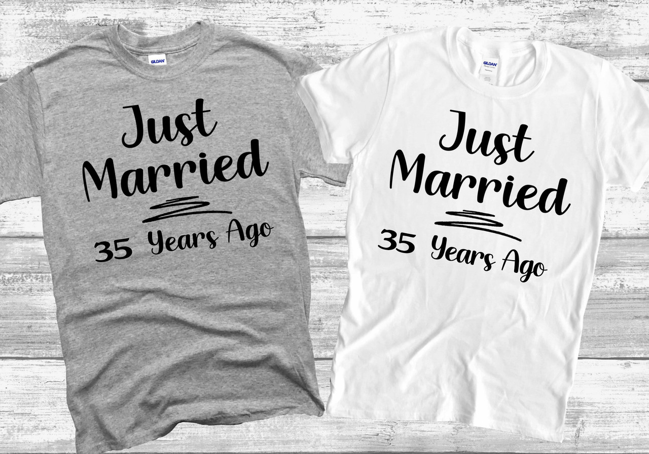 Just Married 35 Years Ago Wedding Anniversary T Shirt 35th Wedding