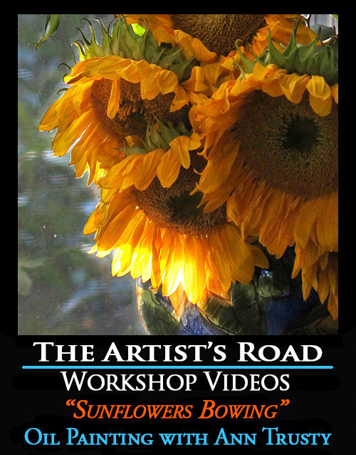 Sunflowers Bowing Oil Painting Workshop with Ann Trusty Zoom Recording -  The Artists Road Store