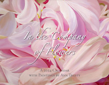 In the Company of Flowers 2024 Calendar by Ann Trusty