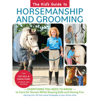 The Kids Guide to Horsemanship and Grooming