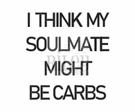 My soulmate is carbs