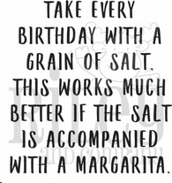 Birthday With A Grain of Salt