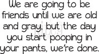 Pooping  in your pants
