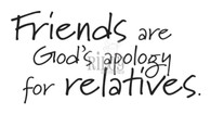 Friends are