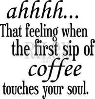 Coffee Touches Your Soul