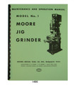 Moore #1 Jig Grinder Maintenance, Operation, & Parts Manual #1466