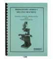 Bridgeport Series I Mill Machine W/Powerfeed Late Model Op & Maintenance #1288