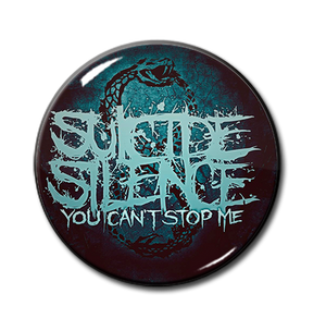 Suicide Silence - You Can't Stop Me 1.5" Pin
