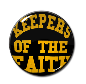 Keepers of the Faith 1.5" Pin