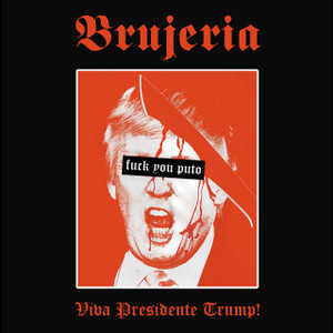Brujeria - Viva Presidente Trump 4x4" Color Patch