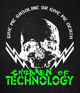 Children of Technology - Give Me Gasoline 11x13" Backpatch