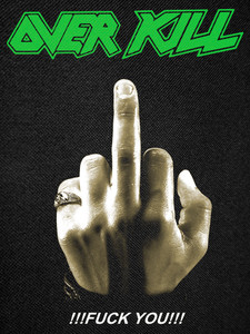 Overkill - Fuck You!! 12X15" Backpatch *LAST IN STOCK*