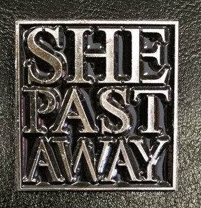 She Past Away - Logo 2" Metal Badge Pin
