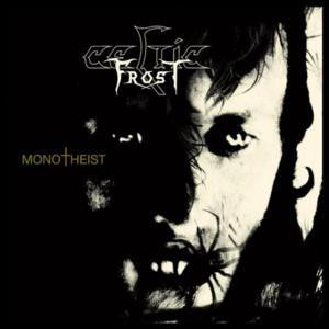 【Misprinted Label】Celtic Frost / Morbid Last spin for tonight: Celtic Frost - Monotheist Seattle OCT