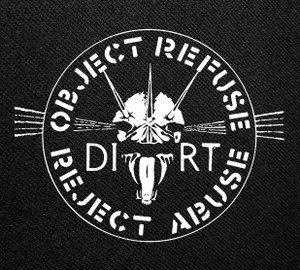 Dirt Object Refuse Reject Abuse 4x4" Printed Patch