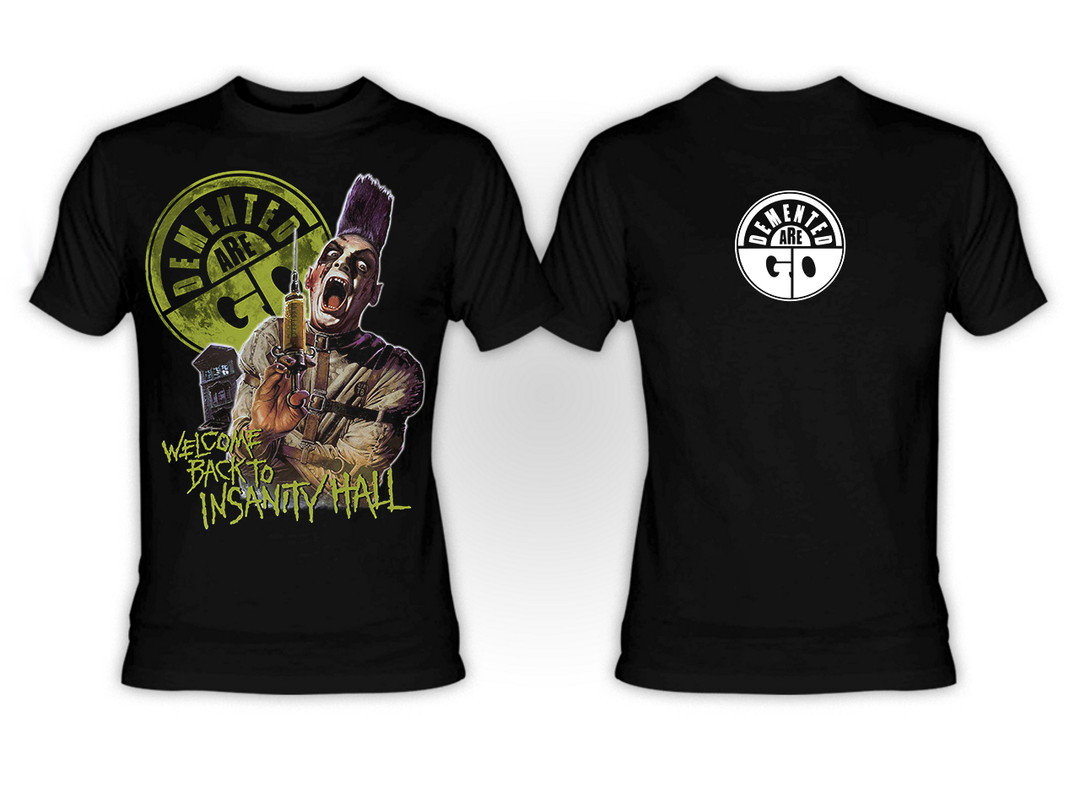 Demented Are Go Insanity Hall T-Shirt
