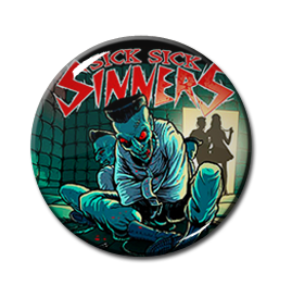 Sick Sick Sinners - Hospital Hell 1" Pin