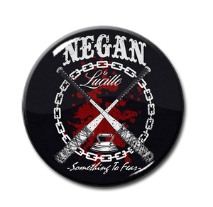 Negan - Something To Fear 1.5" Pin