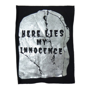 Here Lies My Innocence Foil Print Test Print Backpatch