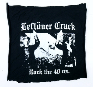 Leftover Crack - Rock the 40 oz Test Print Backpatch