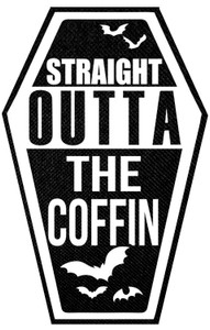 Straight Outta the Coffin 17x11.5" Backpatch