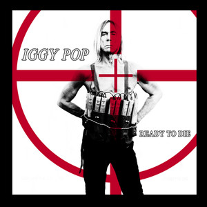 Iggy Pop - Ready To Die 4x4" Color Patch