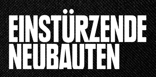 Einsturzende Neubauten Logo 5 5x2 Printed Patch Nuclear Waste