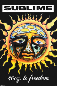 Sublime - 40 Oz. to Freedom 24x36" Poster