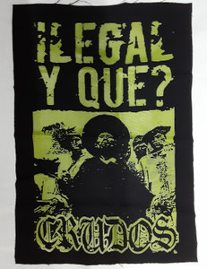 Los Crudos - Ilegal y Que? Test Print Backpatch