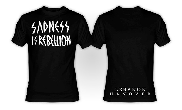 Lebanon Hanover - Sadness is Rebellion T-Shirt - Nuclear Waste
