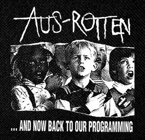Aus Rotten  ... And Now Back to Our Programming 4.5x5" Printed Patch