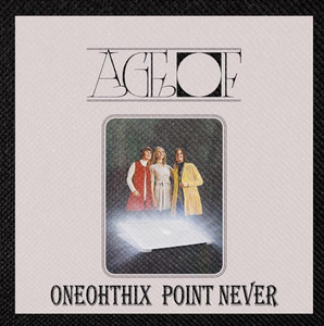 Age of - Oneohthix Point Never 4x4" Color Patch