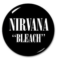 Nirvana - Bleach 1" Pin