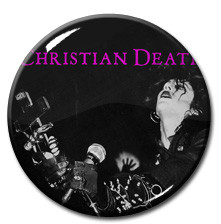 Christian Death - Rozz Williams  2.25" Pin