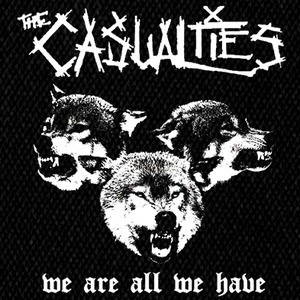 The Casualties We Are All We Have 5x6" Printed Patch