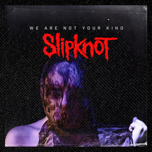 Slipknot - We Are Not Your Kind 4x4" Color Patch