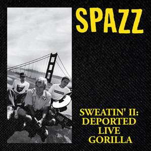 Spazz - Sweatin' II: Reported Live Gorilla 4x4" Color Patch