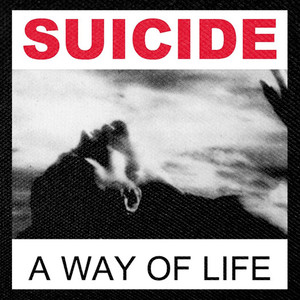 Suicide - A Way of Life White 4x4" Color Patch