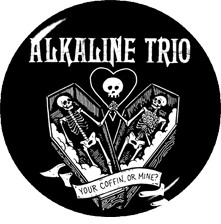 Alkaline Trio - Your Coffin or Mine? 1" Pin