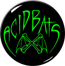 Acid Bats 2.25" Pin