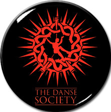 The Danse Society 2.25" Pin