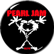 Pearl Jam - Alive 1.5" Pin