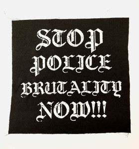 Stop Police Brutality Now!!! Test Print Backpatch
