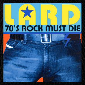 Lard - 70s Rock Must Die 4x4" Color Patch