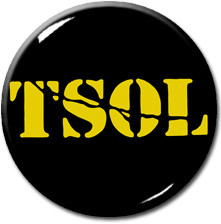T.S.O.L. 1" Pin