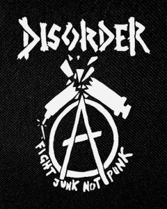 Disorder - Fight Junk, Not Punk 4x5" Printed Patch