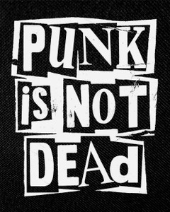 Punk is Not Dead 4x5" Printed Patch